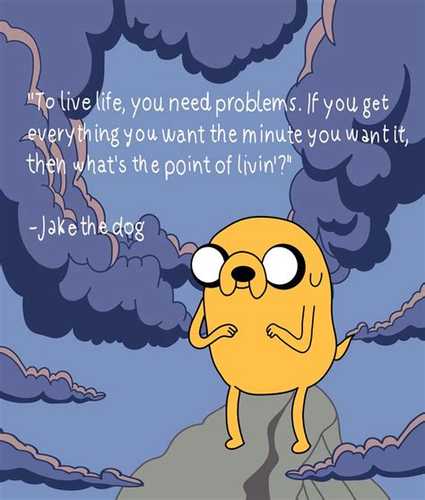 Jake the dog quote | Adventure time cartoon, Adventure time quotes ...