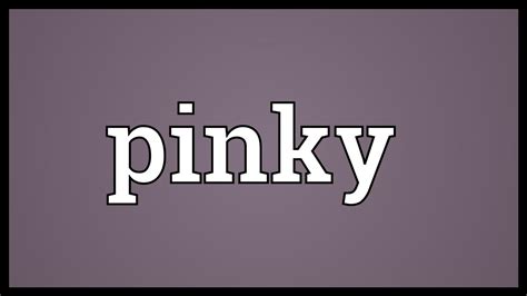 Pinky Meaning - YouTube