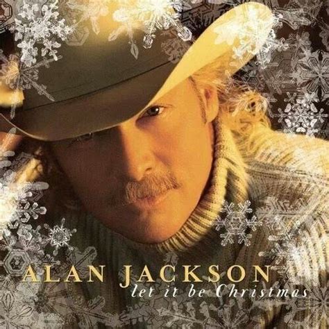 Alan Jackson | Alan jackson, Alan jackson music, Christmas cd