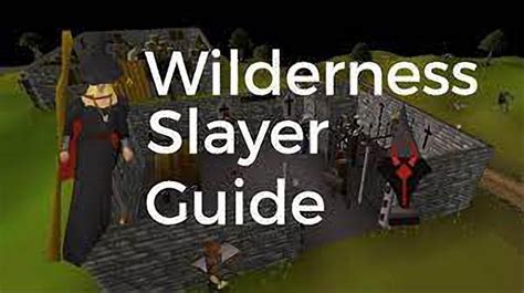 Ultimate Wilderness Slayer Guide OSRS - Old School Runescape Guides