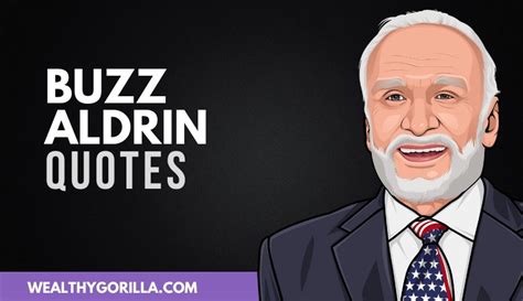 50 Motivational Buzz Aldrin Quotes on Living Your Dreams | Wealthy Gorilla