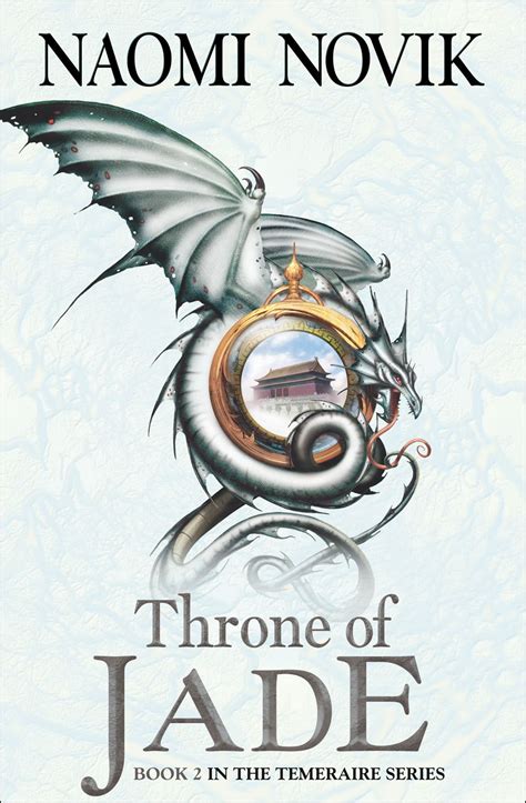 The Temeraire Series - Throne of Jade (The Temeraire Series, Book 2 ...