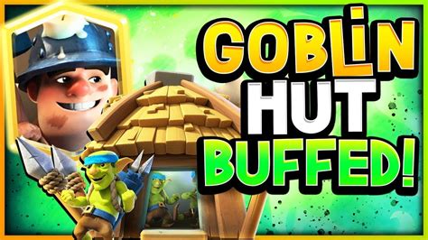 GOBLIN HUT is ACTUALLY GOOD NOW in CLASH ROYALE! - YouTube