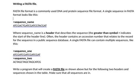 SOLVED: Writing a FASTA file The FASTA file format is a commonly used ...