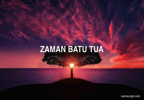 Arti Kata Zaman Batu Tua - Kamus Besar Bahasa Indonesia (KBBI ...