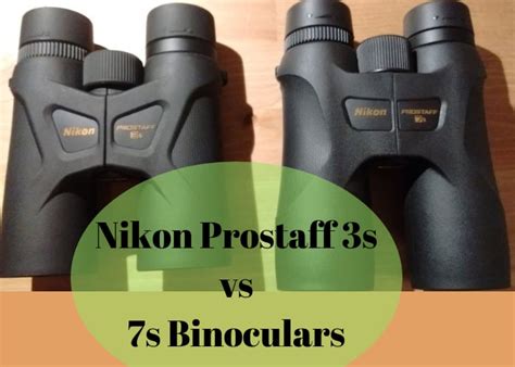 Nikon Prostaff 3s vs 7s Binoculars Comparisons-Who Wins? - Binoculars ...