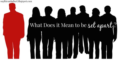 Sophie's Mindset: What Does it Mean to be "Set Apart?"