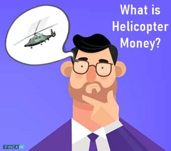 What is Helicopter Money? - Fincash