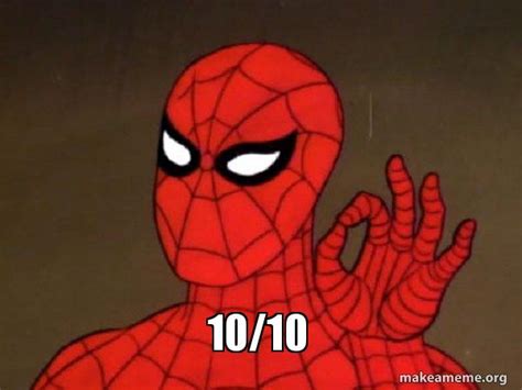 10/10 - Spiderman - Care factor Zero | Make a Meme