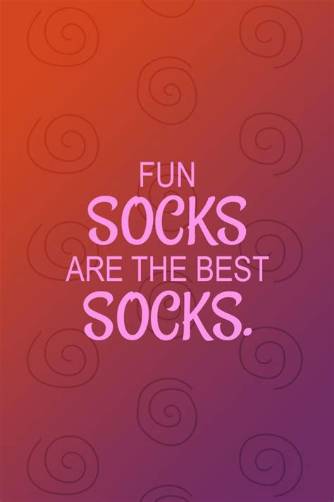 Fun Socks Quote | Socks quotes, Cool socks, Family sock