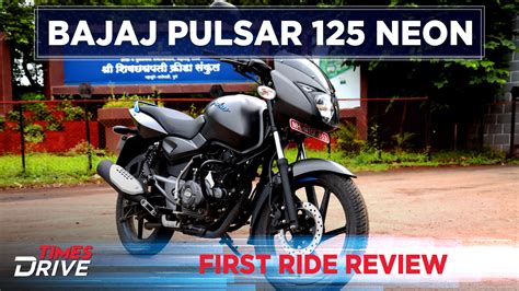 Bajaj Pulsar 125 Neon | First Ride Review | Times Drive