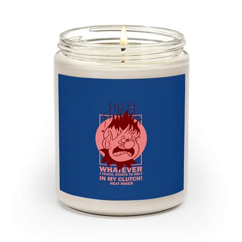 Heat Miser Quotes - Heat Miser - Scented Candles