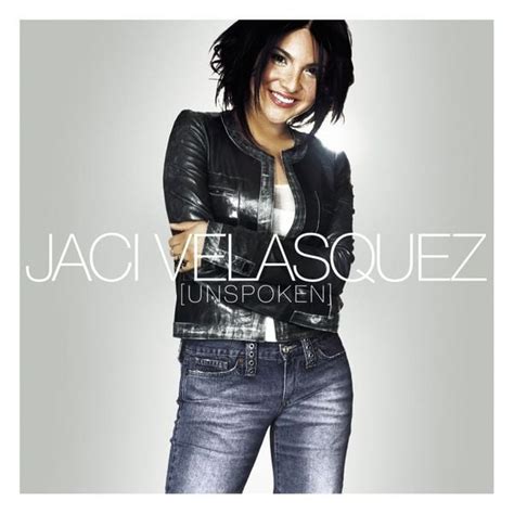 Jaci Velasquez - Unspoken Lyrics and Tracklist | Genius