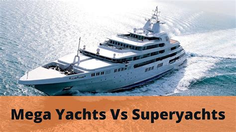 How Are Mega Yachts & Superyachts Different?