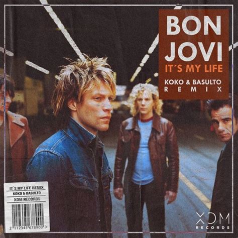 Stream Bon Jovi - It's My Life (KOKO X Basulto Edit) [XDM Records ...