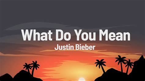 Justin Bieber - What Do You Mean (Lyrics) - YouTube