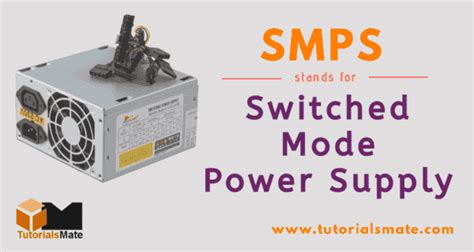 SMPS Full Form: Switched Mode Power Supply - TutorialsMate