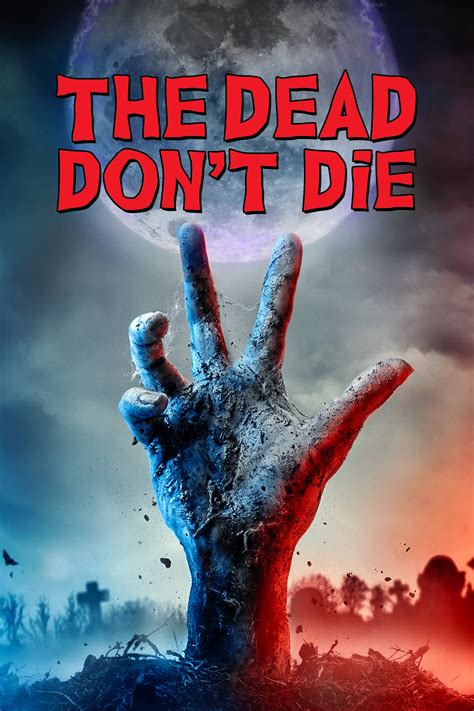 The Dead Don't Die (2019) - Posters — The Movie Database (TMDB)