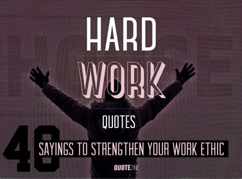 Hard Work Quotes: 40 Sayings To Strengthen Your Work Ethic