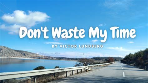 [Lyrics] Don't Waste My Time - By Victor Lundberg - YouTube