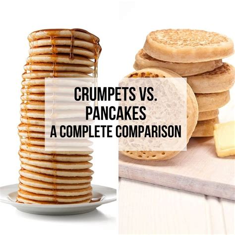 Crumpets Vs. Pancakes: A Complete Comparison - Betony