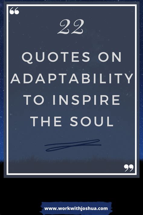 22 Inspiring Quotes on Adaptability and Being Nimble - Work With Joshua