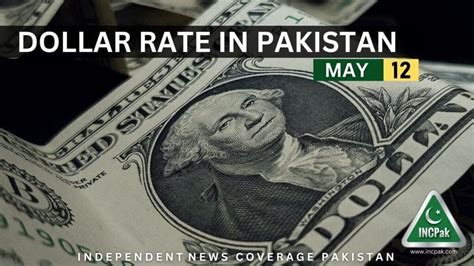 USD to PKR - Dollar Rate in Pakistan Today - 12 May 2023