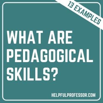 What are Pedagogical Skills? - 15 Examples (2024)