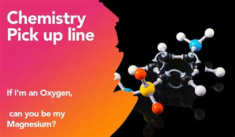 110+ Chemistry Pick Up Lines And Rizz