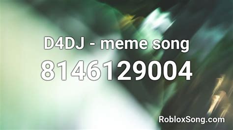 D4dj roblox id meme