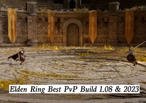 Elden Ring Best PvP Build 1.08 - Top 6 Best PvP Builds in Elden Ring 2023