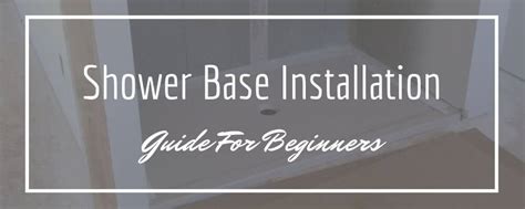 Shower Base Installation | Easy Step-by-Step Guide For All