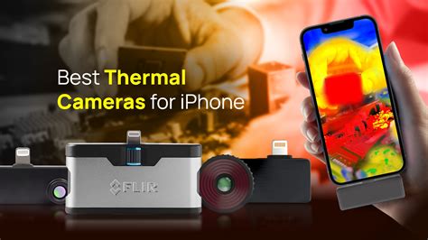 Best TOP 10 Thermal Camera Apps for Android and iPhone - TechBuzzes