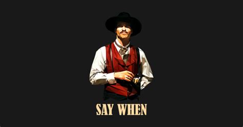 Doc Holliday Say When - Doc Holliday - Sticker | TeePublic