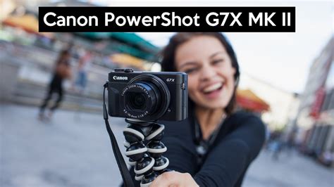 Canon PowerShot G7 X Mark II | hands on this great VLOGGING camera ...