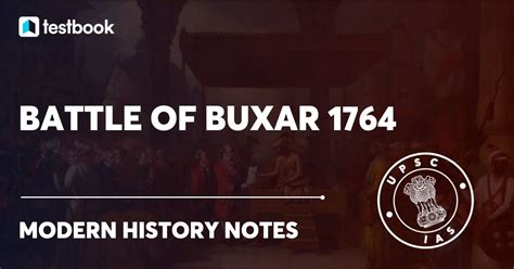 Battle Of Buxar, 1764 - History, Causes, Participants & Result