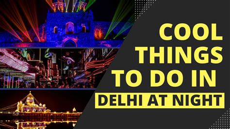 Delhi Nightlife: 5 Cool Things To Do In The Capital City At Night ...