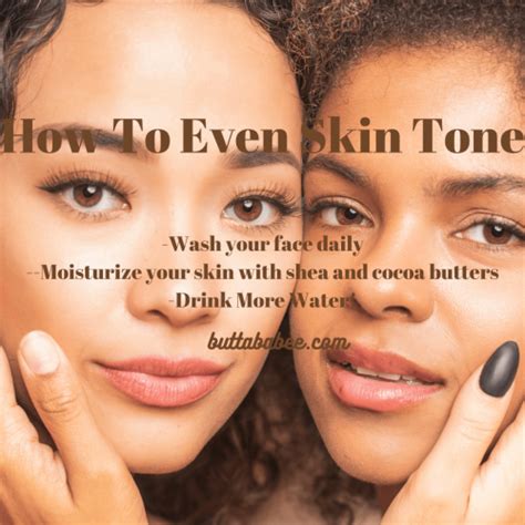 How To Even Skin Tone - Butta Babee Hair And Skin Care