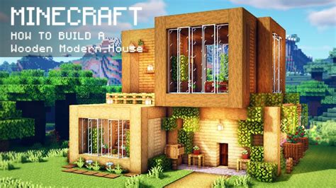 Minecraft: How To Build a Wooden Modern House - YouTube | Minecraft ...