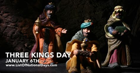 JANUARY 6TH THREE KINGS DAY - List Of National Days