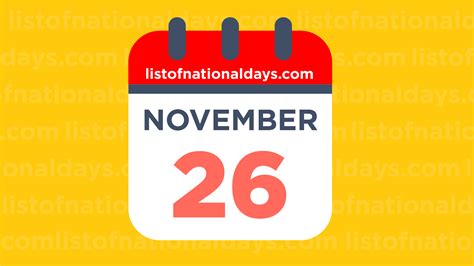 NOVEMBER 26TH: National Holidays,Observances & Famous Birthdays