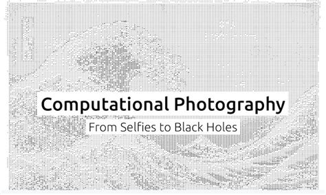 Computational Photography — From Selfies to Black Holes — vas3k