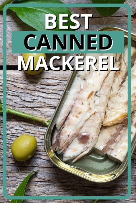 8 Best Canned Mackerel Brands Ranked (Updated 2024)