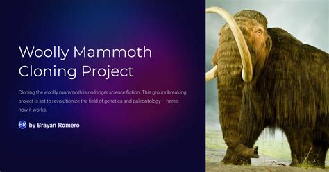 Woolly Mammoth Cloning Project