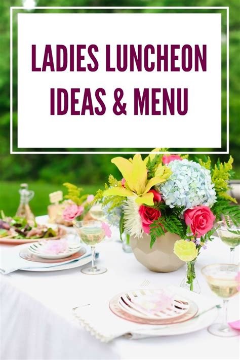 Ladies Luncheon Ideas | Ladies luncheon, Luncheon menu, Lunch ideas for ...