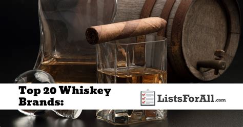 Whiskey Brands: Top 20 List - ListsForAll.com