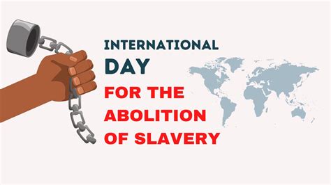 International Day For The Abolition Of Slavery 2022: Know History ...