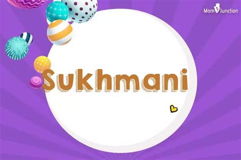 Explore Sukhmani: Meaning, Origin & Popularity