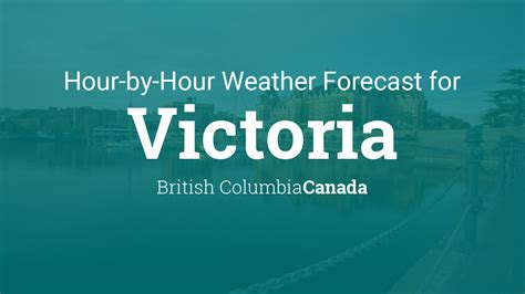 Hourly forecast for Victoria, British Columbia, Canada