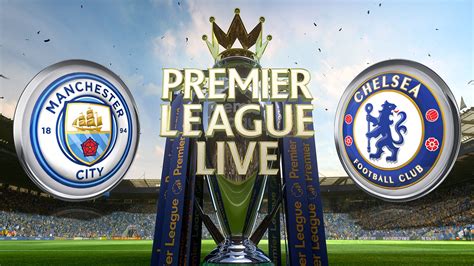 Manchester City v Chelsea preview: Premier League heavyweights clash ...